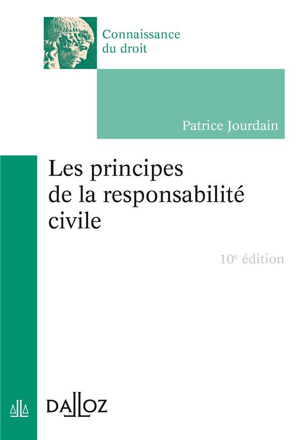 Les principes de la responsabilité civile. 10e édition