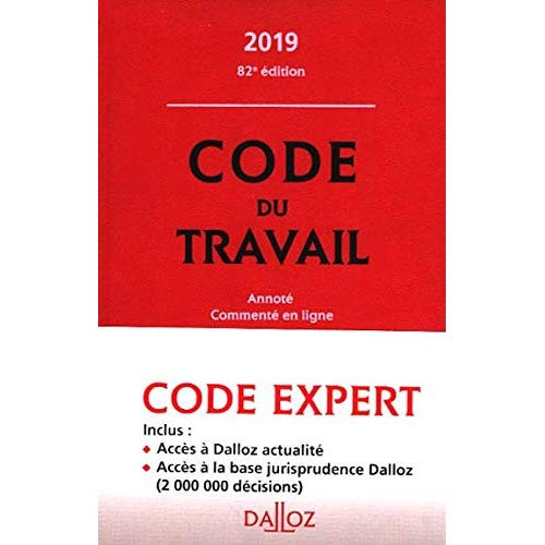 Code du travail. Edition 2019