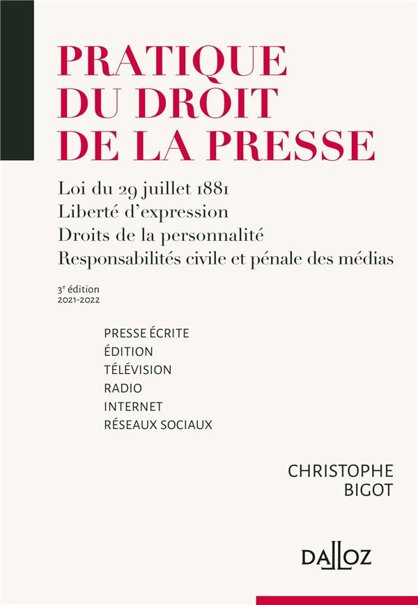 Pratique du droit de la presse. Loi du 29 juillet 1881, liberté d'expression, droits de la personnal