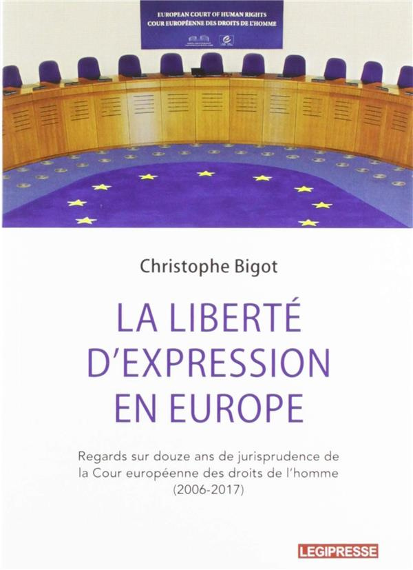 La liberté d'expression en Europe - Regards sur 12 ans de jurisprudence de la cour européenne des dr