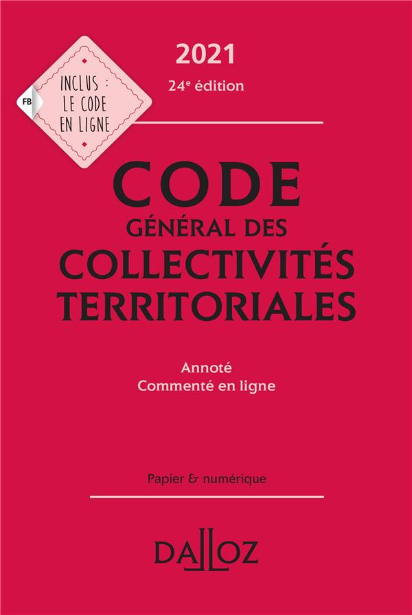 Code général des collectivités territoriales. Edition 2021