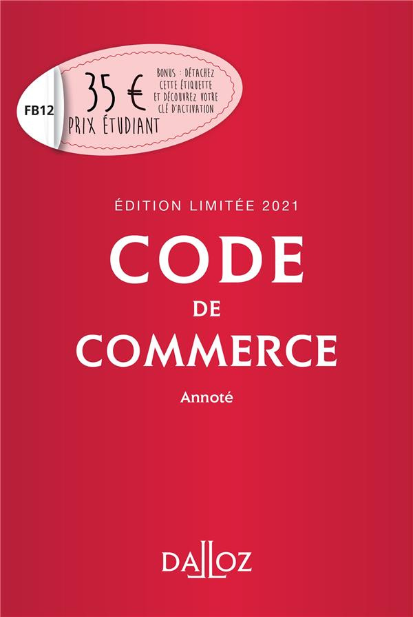 Code de commerce annoté. Edition 2021