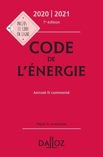Code de l'énergie. Annoté & commenté, Edition 2020