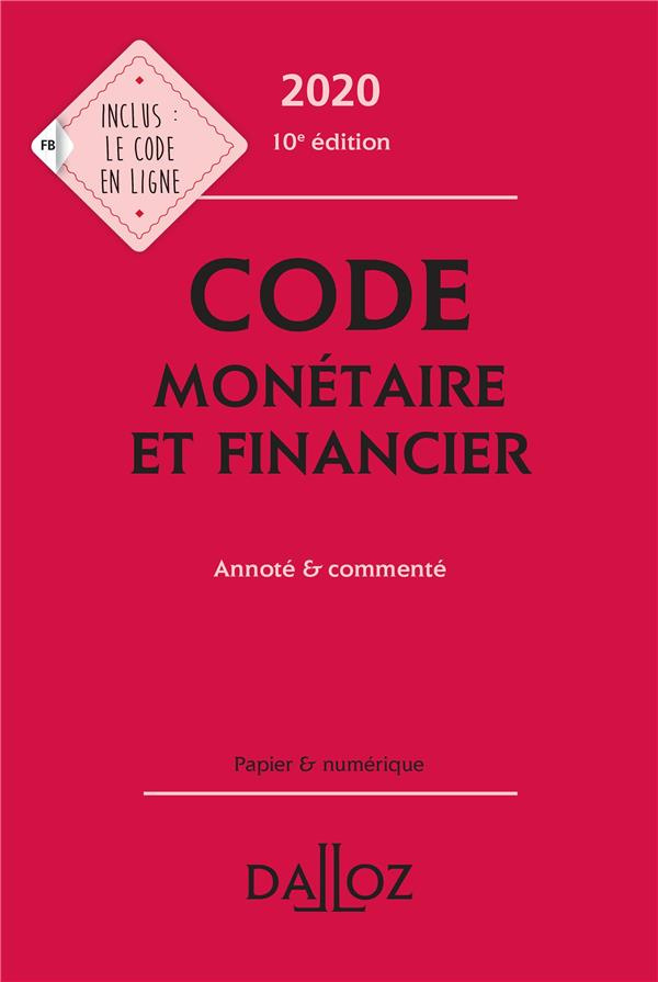 Code monétaire et financier. Annoté & commenté, Edition 2020