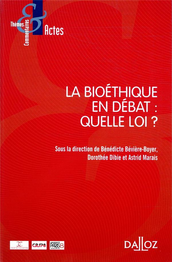 La bioéthique en débat : quelle loi ?