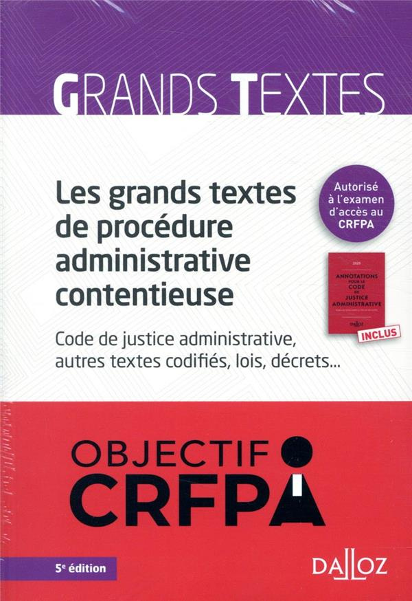 Pack en 2 volumes. Les grands textes de procédure administrative contentieuse %3B Annotations pour le