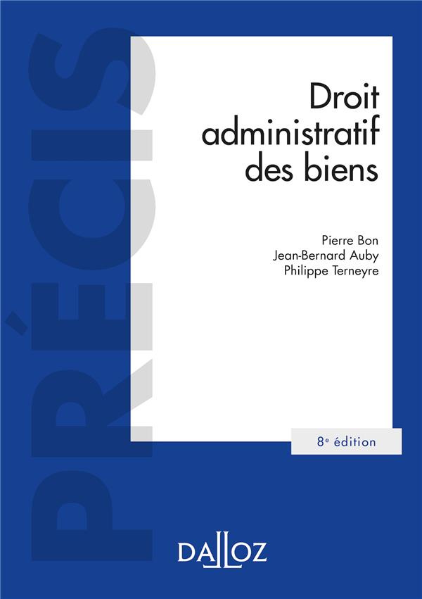 Droit administratif des biens. Domaine public et privé ; Travaux et ouvrages publics ; Expropriation
