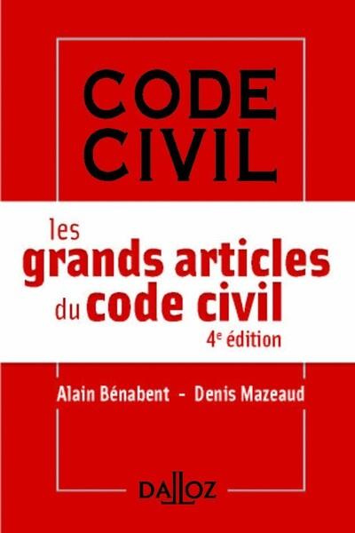 Les grands articles du code civil. 4e édition