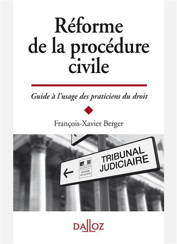 Réforme de la procédure civile. Guide à l'usage des praticiens
