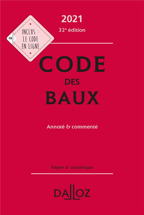 Code des baux. Annoté et commenté, Edition 2021