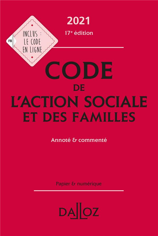 Code de l'action sociale et des familles. Annoté & commenté, Edition 2021