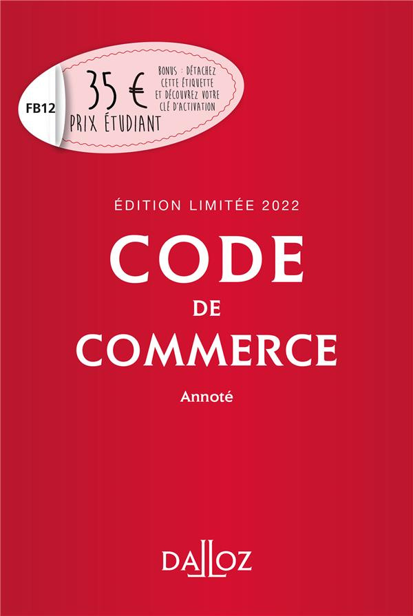 Code de commerce annoté. Edition limitée, Edition 2022
