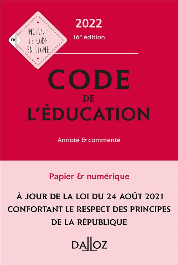 Code de l'éducation. Annoté et commenté, Edition 2022