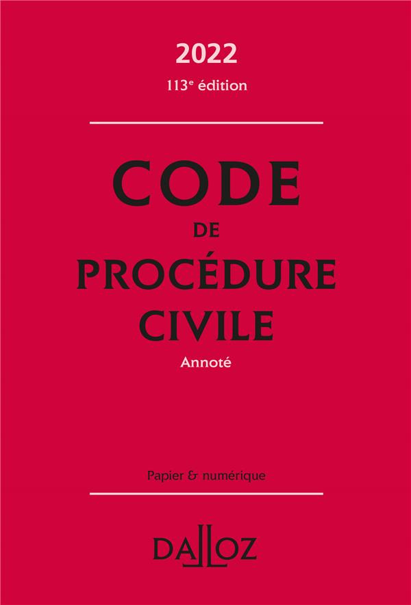 Code de procédure civile annoté. Edition 2022