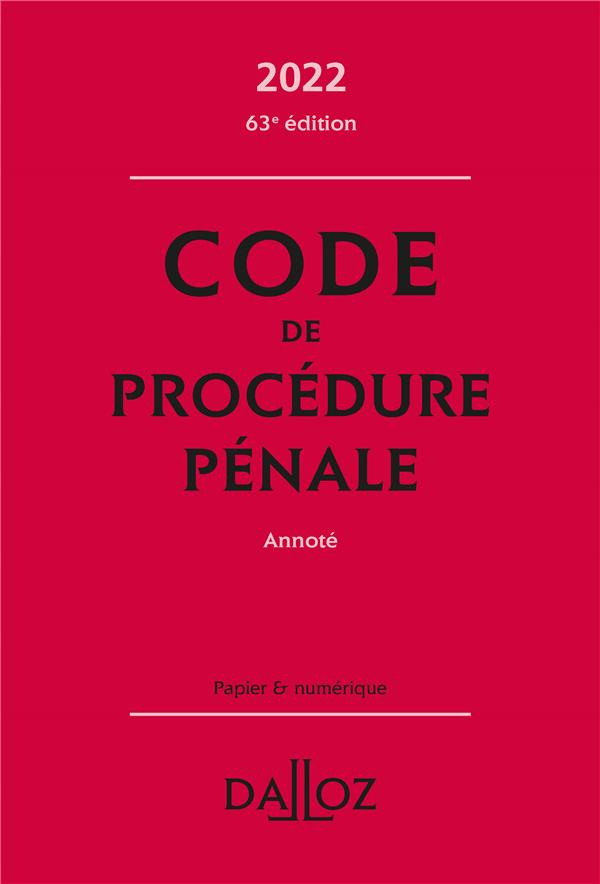 Code de procédure pénale annoté. Edition 2022