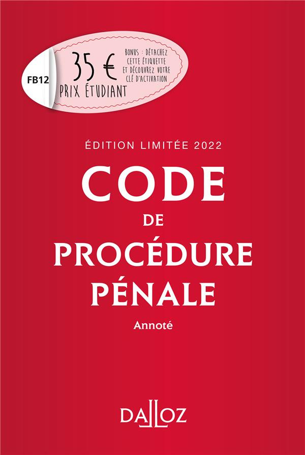Code de procédure pénale annoté. Edition limitée, Edition 2022