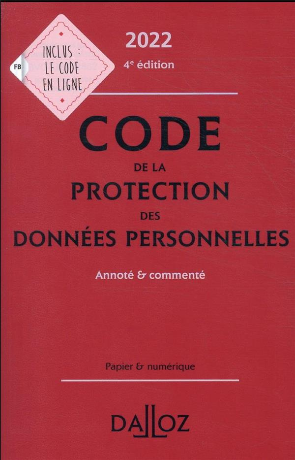 Code de la protection des données personnelles. Annoté et commenté, Edition 2022