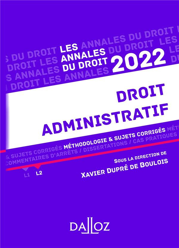 Droit administratif. Méthodologie & sujets corrigés, Edition 2022