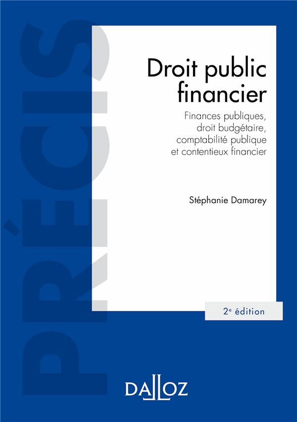 Droit public financier. Finances publiques, droit budgétaire, comptabilité publique et contentieux f