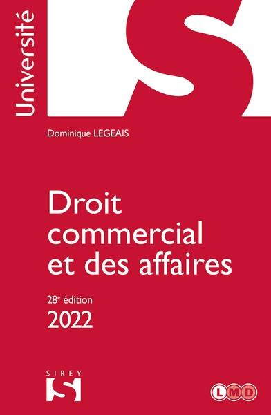 Droit commercial et des affaires. Edition 2022