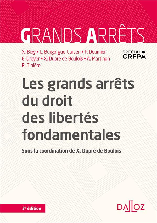 Les grands arrêts du droit des libertés fondamentales. 3e édition