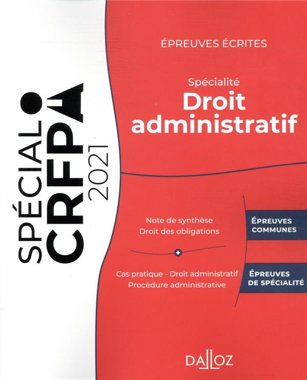 Epreuves écrites du CRFPA. Spécialité droit administratif, Edition 2021