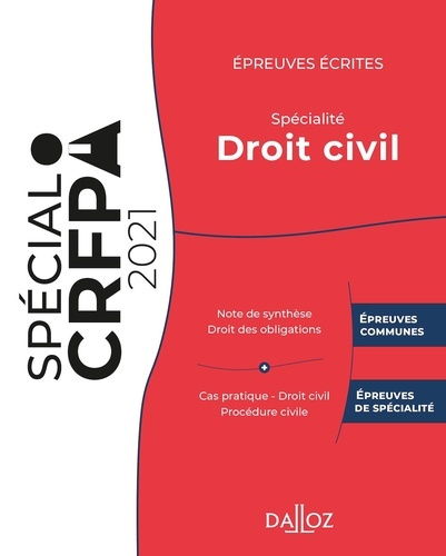 Epreuves écrites du CRFPA. Spécialité Droit civil, Edition 2021
