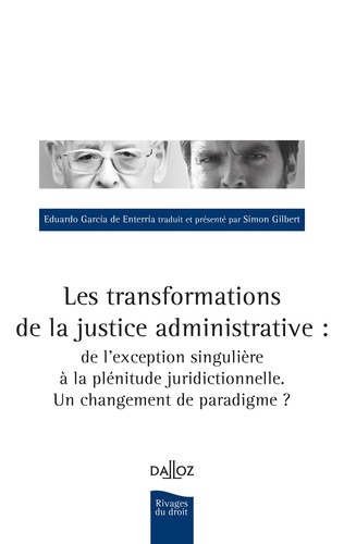 Les transformations de la justice administrative : de l'exception singulière à la plénitude juridict