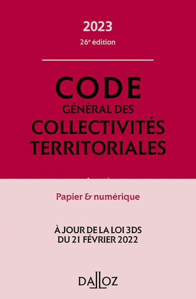Code général des collectivités territoriales. Annoté, commenté en ligne, Edition 2023
