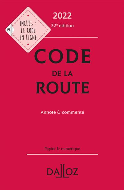 Code de la route. Annoté et commenté, Edition 2022