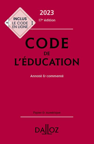 Code de l'éducation. Annoté & commenté, Edition 2023