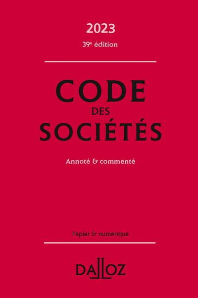 Code des sociétés. Annoté & commenté, Edition 2023
