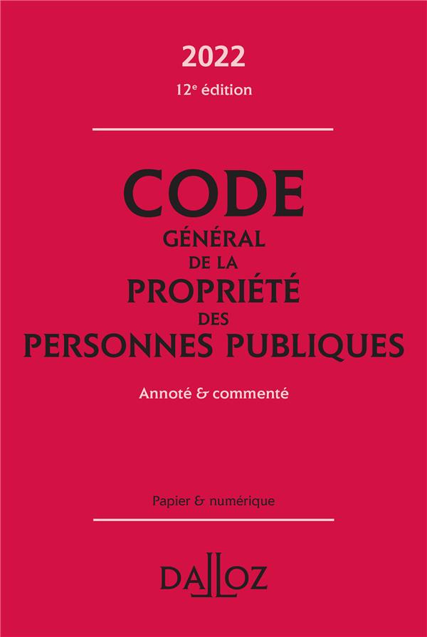 Code général de la propriété des personnes publiques. Edition 2022