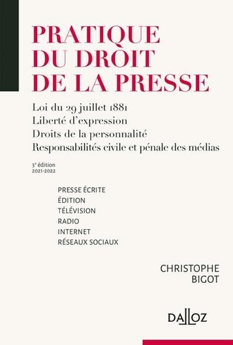Pratique du droit de la presse. Loi du 29 juillet 1881, liberté d'expression, droits de la personnal