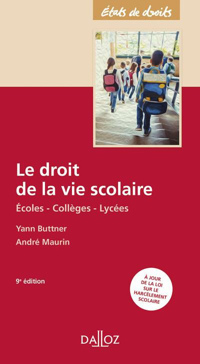 Le droit de la vie scolaire. Ecoles, collèges, lycées, 9e édition
