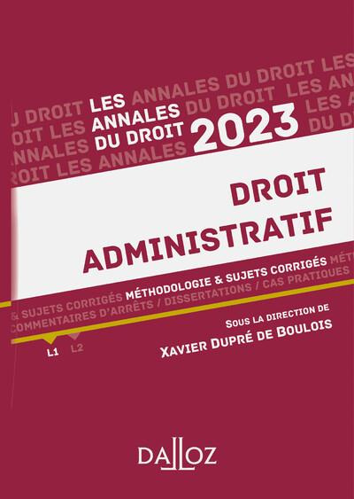Droit administratif. Méthodologie & sujets corrigés, Edition 2023