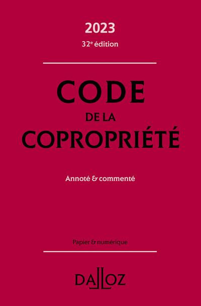 Code de la copropriété. Annoté & commenté, Edition 2023