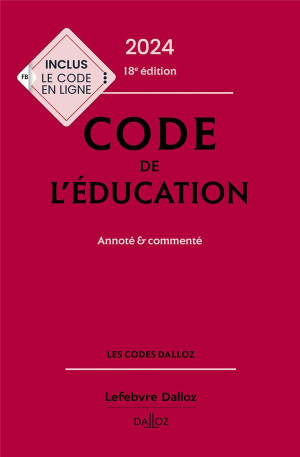 Code de l'éducation. Annoté & commenté, Edition 2024