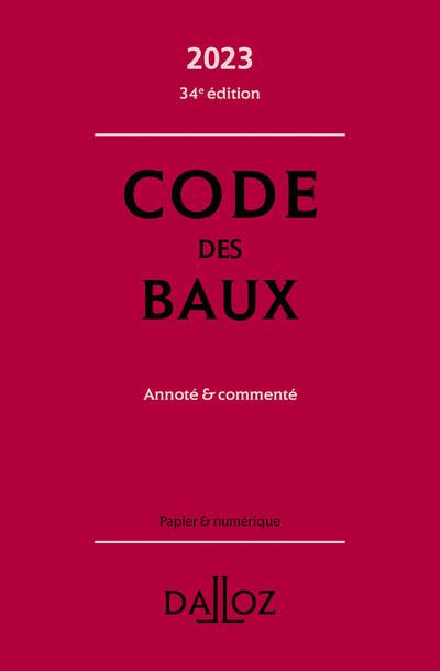 Code des baux. Annoté et commenté, Edition 2023