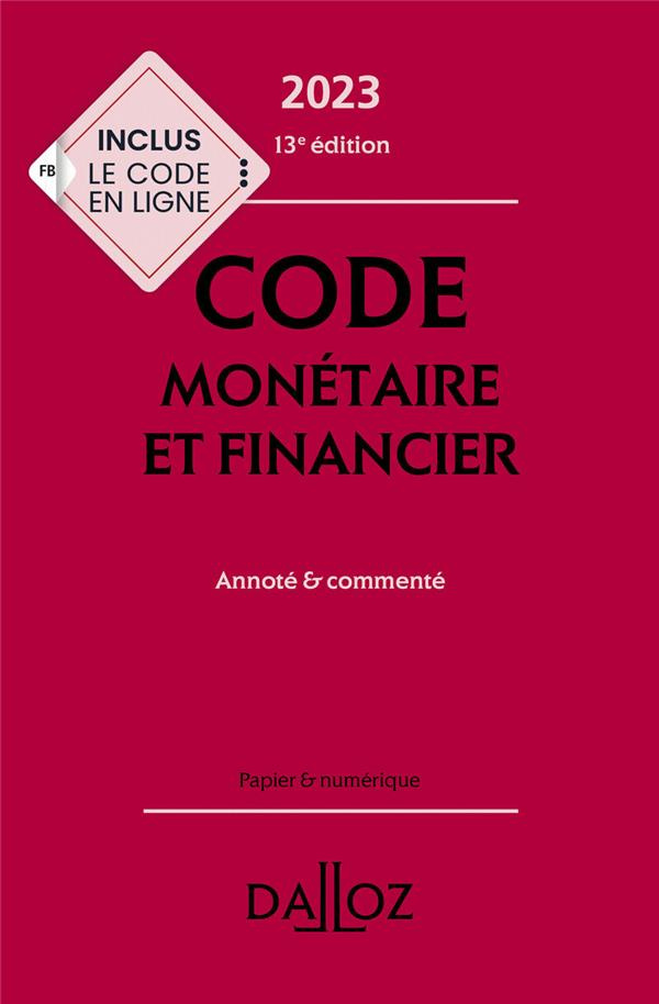 Code monétaire et financier. Annoté & commenté, Edition 2023