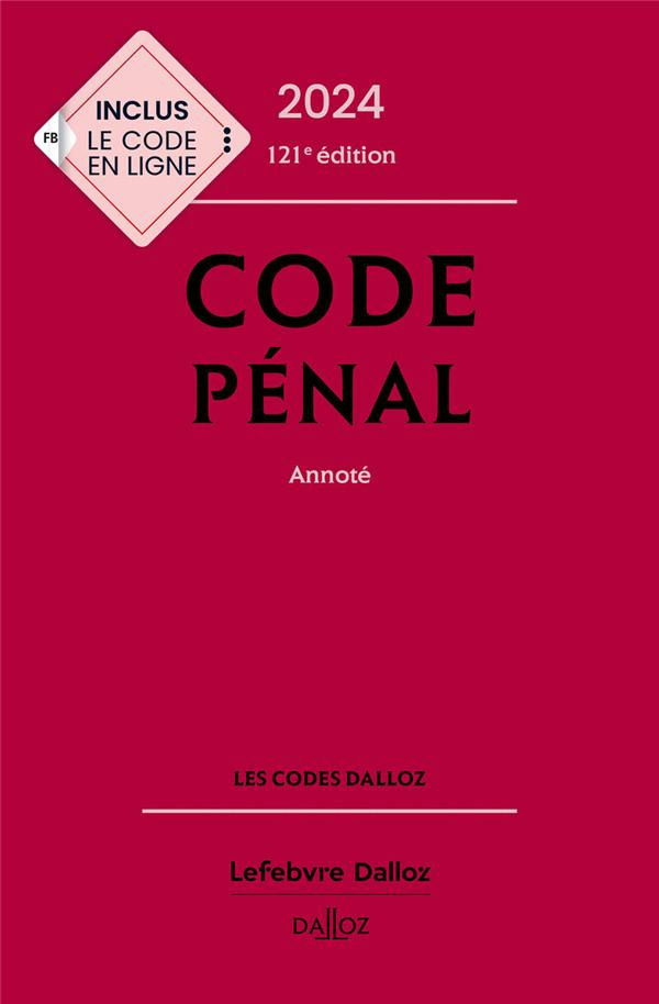 Code pénal annoté. Edition 2024