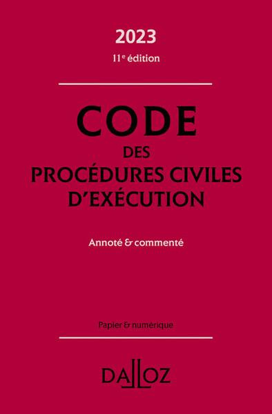 Code des procédures civiles d'exécution. Edition 2023