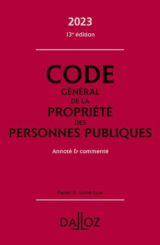 Code général de la propriété des personnes publiques. Annoté & commenté, Edition 2023