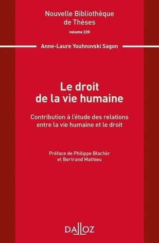 Le droit de la vie humaine. Contribution à l'étude des relations entre la vie humaine et le droit