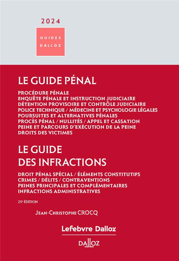 Le guide pénal ; Le guide des infractions. Edition 2024