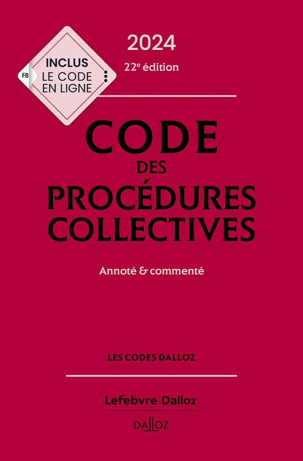 Code des procédures collectives. Annoté & commenté, Edition 2024