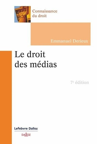 Le droit des médias. 7e édition