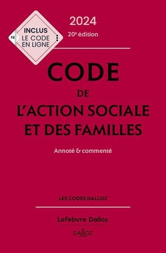 Code de l'action sociale et des familles. Annoté et commenté, Edition 2024