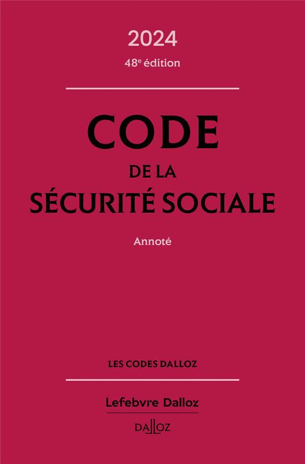 Code de la sécurité sociale annoté. Edition 2024