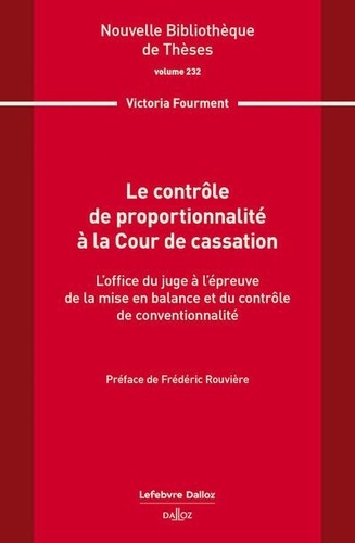 Le contrôle de proportionnalité à la Cour de cassation. L'office du juge à l'épreuve de la mise en b